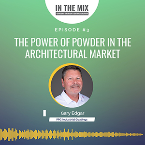 Episode 3: The Power of Powder in the Architectural Market